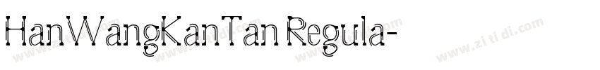 HanWangKanTan Regula字体转换